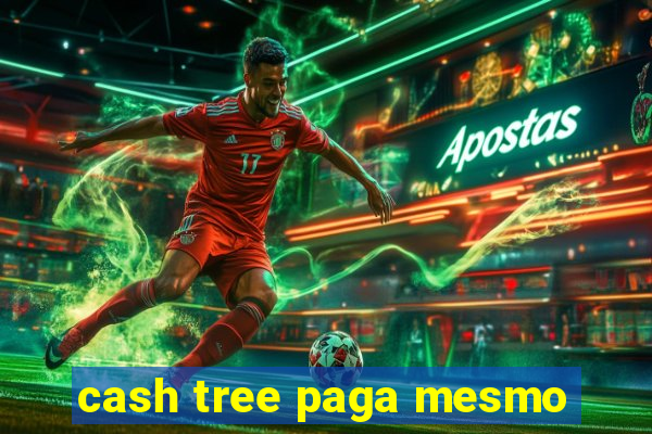 cash tree paga mesmo